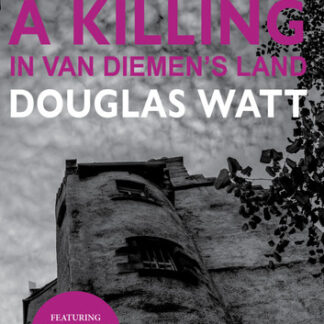 A Killing in Van Diemen's Land
