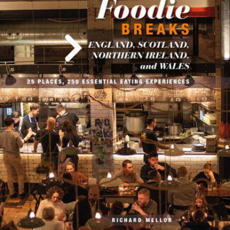 Foodie Breaks: England, Scotland, Northern Ireland, and Wales