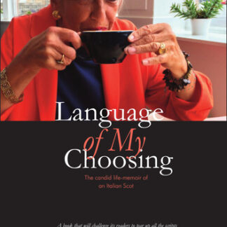Language of my Choosing: The candid life-memoir of an Italian Scot