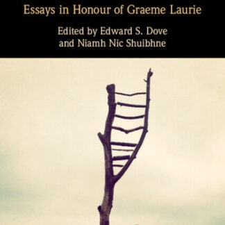 Law and Legacy in Medical Jurisprudence: Essays in Honour of Graeme Laurie