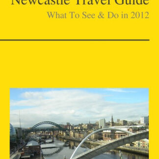 Newcastle-upon-Tyne (UK) Travel Guide - What To See & Do