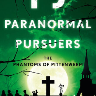 PJ and the Paranormal Pursuers: The Phantoms of Pittenweem
