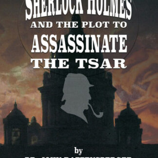 Sherlock Holmes and the Plot to Assassinate the Tsar