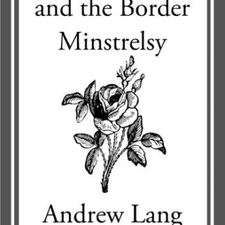 Sir Walter Scott and the Border Minstrelsy