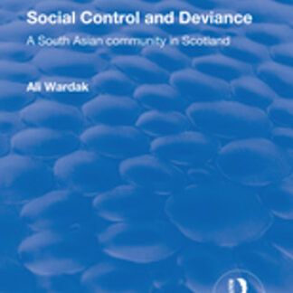 Social Control and Deviance: A South Asian Community in Scotland