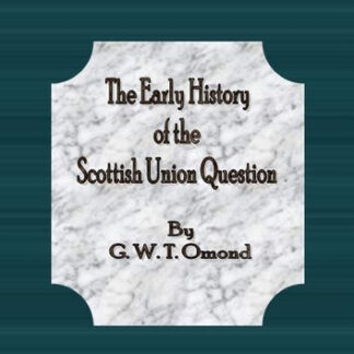 The Early History of the Scottish Union Question