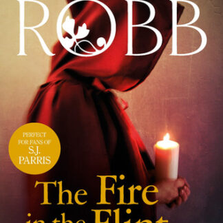 The Fire In The Flint: a gripping medieval Scottish mystery from much-loved author Candace Robb