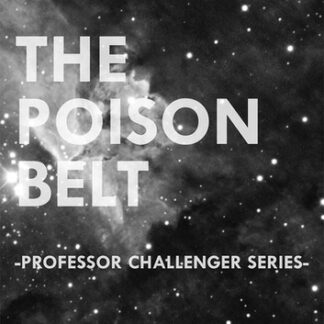 The Poison Belt (Professor Challenger Series)