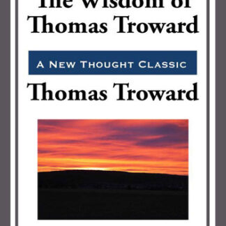 The Wisdom of Thomas Troward