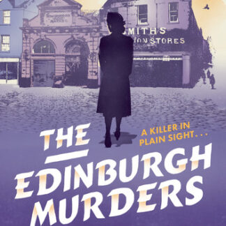 The Edinburgh Murders: A dark tour-de-force by bestselling historical crime fiction queen