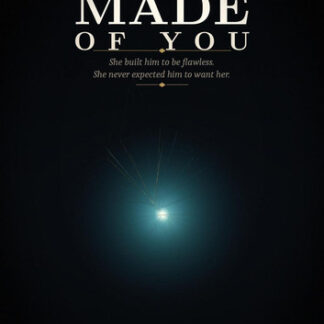 What I Made of You
