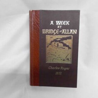 A Week At Bridge Of Allan ( Facsimile Edition )