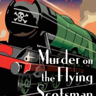 Murder On The Flying Scotsman