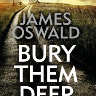 Bury Them Deep