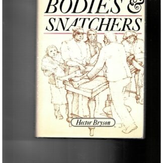 First Edition: Doctors And Bodies And Snatchers