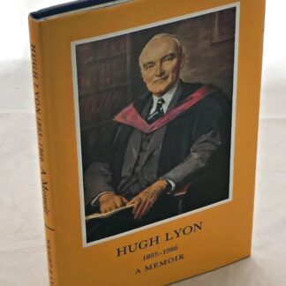 Hugh Lyon 1893-1986: A Memoir
