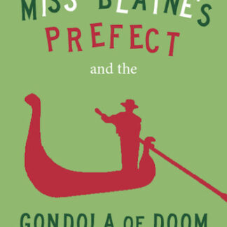 Miss Blaine's Prefect and the Gondola of Doom