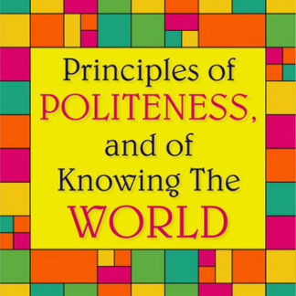 Principles of politeness, and of knowing the world