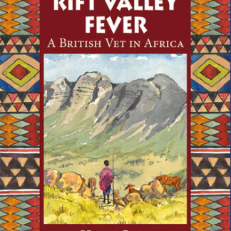 Rift Valley Fever: A British Vet in Africa