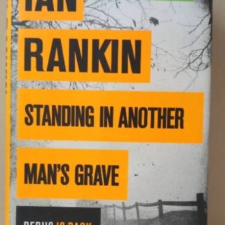 Standing In Another Man's Grave, Ian Rankin, Signed