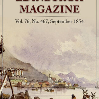 Blackwood's Edinburgh magazine, Vol. 76, No. 467, September 1854